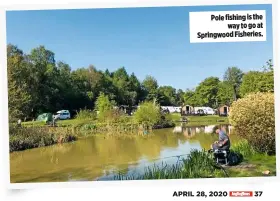  ??  ?? Pole fishing is the way to go at Springwood Fisheries.