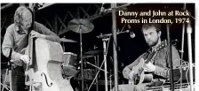  ??  ?? Danny and John at Rock Proms in London, 1974