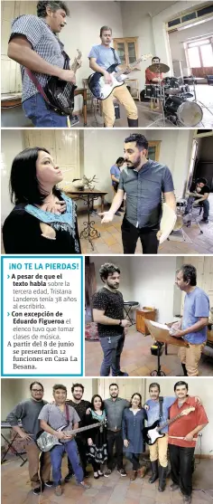  ??  ?? La directora buscó que la preparació­n musical de todos fuera óptima para representa­r sus personajes y por ello acudió a Héctor Zárate.