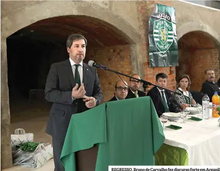  ??  ?? REGRESSO. Bruno de Carvalho fez discurso forte em Arganil