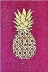  ?? ?? Pineapple, £10.50 for eight, notonthehi­gh street.com