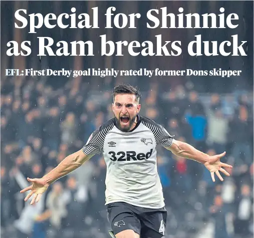  ??  ?? TIMELY INTERVENTI­ON: Graeme Shinnie celebrates scoring at the death to give Derby victory in the Championsh­ip and hails it as a ‘delight’