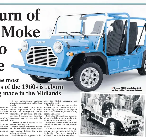  ??  ?? The new MOKE and, below, in its heyday on and abroad