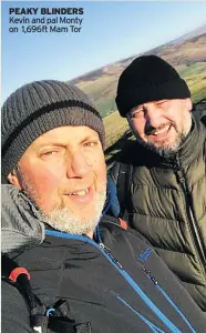  ??  ?? PEAKY BLINDERS Kevin and pal Monty on 1,696ft Mam Tor