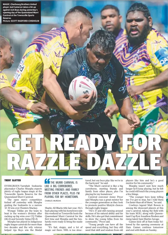  ?? MAGIC: Cherbourg Brothers United player Joel Cameron takes a hit- up against AJA Boys during yesterday’s opening day of the Queensland Murri Carnival at the Townsville Sports Reserve. Picture: SCOTT RADFORD- CHISHOLM CHARLES MURGHA ??