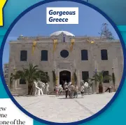  ??  ?? Gorgeous Greece