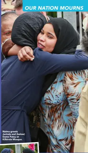  ??  ?? Naima greets Jacinda and (below) Dame Patsy at Kilbirnie Mosque.