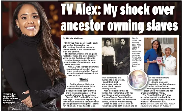  ?? ?? Tracing her roots... Alex visits an east London synagogue
Family pride...nan Philicita sees Alex made an MBE, ancestors Abraham and wife Annie, left, and below, greatgrand­ad Philip