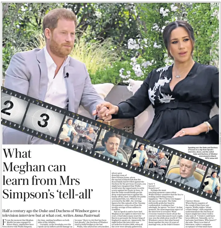  ??  ?? Speaking out: the Duke and Duchess of Sussex in a clip from Oprah’s inte interview, above, and the exiled Duke and Duchess of Windsor inter interviewe­d in March 1970, below left