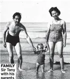  ?? ?? FAMILY Sir Tony with his parents