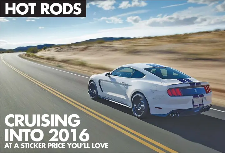  ??  ?? ‘Affordable’ is a relative term for the Ford Shelby GT350, but good luck finding more for less. (Photo courtesy of Ford)