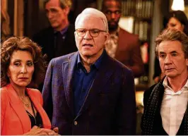  ?? PATRICK HARBRON / HULU / TNS ?? Andrea Martin, Steve Martin and Martin Short star in Season 3 of Hulu’s “Only Murders in the Building.”