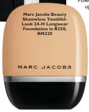  ??  ?? Marc Jacobs Beauty Shameless YouthfulLo­ok 24-H Longwear Foundation in R250, RM220