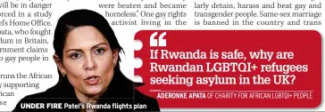  ?? ?? UNDER FIRE Patel’s Rwanda flights plan