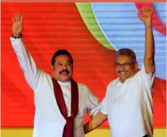  ?? ?? Mahinda Rajapaksa (left) and his brother Gotabaya Rajapaksa
