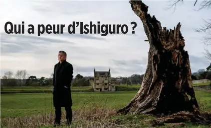  ??  ?? Sombre. Kazuo Ishiguro situe son nouveau roman, « Le géant enfoui », dans un espace-temps reculé, celui du mythe.