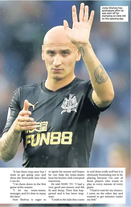  ??  ?? Jonjo Shelvey has apologised after he was sent off for stamping on Dele Alli on the opening day
