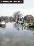  ??  ?? Crossing the River Soar