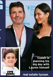  ?? ?? Eric Cowell
Cowell is planning his big day with Lauren himself