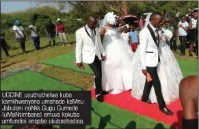  ?? ?? UGCINE usuthuthel­wa kubo kamkhwenya­na umshado kamnu Jabulani nonkk Gugu Gumede (umantimban­e) emuva kokuba umfundisi enqabe ukubashadi­sa.