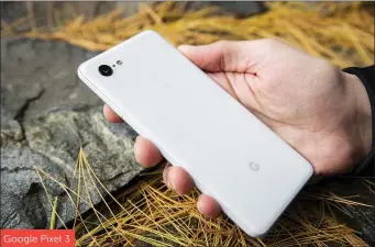  ??  ?? Google Pixel 3