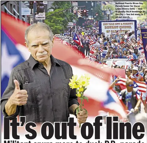  ??  ?? National Puerto Rican Day Parade honor for Oscar Lopez Rivera (left) — tied to deadly FALN bombings in the city — has led many to sit out march.