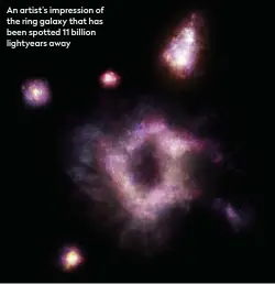  ??  ?? An artist’s impression of the ring galaxy that has been spotted 11 billion lightyears away
