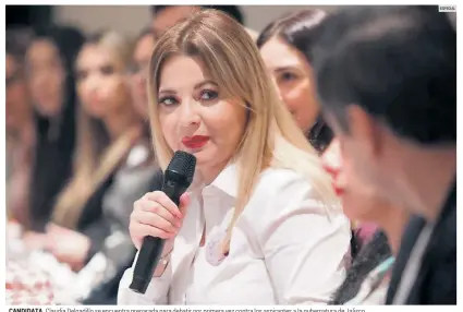  ?? ?? CANDIDATA. Claudia Delgadillo se encuentra preparada para debatir por primera vez contra los aspirantes a la gubernatur­a de Jalisco.