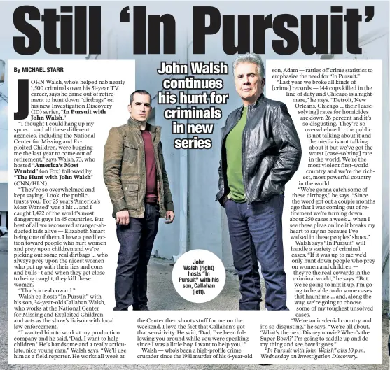  ??  ?? John Walsh (right) hosts “In Pursuit” with his son, Callahan (left).