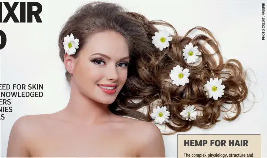  ??  ?? Hemp oil has an insane amount of health benefits if used with caution and in the right quantity as suggested by the doctor
— DR RINKY KAPOOR, Consultant Dermatolog­ist