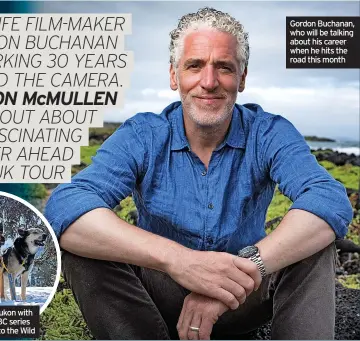  ?? ?? Gordon Buchanan, who will be talking about his career when he hits the road this month