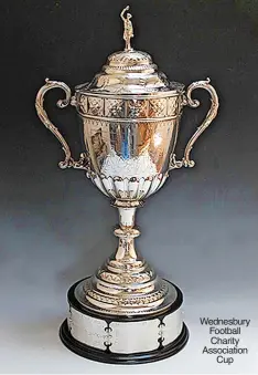  ?? ?? Wednesbury Football Charity Associatio­n Cup