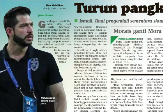  ??  ?? MORA kembali bimbing skuad JDT II.