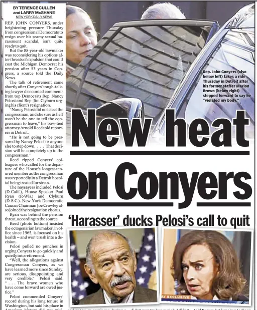  ??  ?? Rep. John Conyers (also below left) takes a ride Thursday in Detroit after his former staffer Marion Brown (below right) stepped forward to say he “violated my body.”