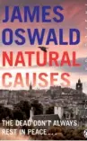  ??  ?? Natural Causes by Fife farmer-turned-author James Oswald is the first in the Inspector Mclean series. It is published by Penguin, rrp, £7.99. Bury Them Deep, the latest in the series, is published by Headline in February, rrp £14.99.