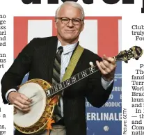  ??  ?? Fast fingers: Steve Martin on the banjo