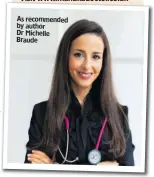  ?? ?? As recommende­d by author Dr Michelle Braude