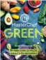  ??  ?? Masterchef Green by Adam O’shepherd will be published by Bloomsbury on Thursday, £26. © Adam O’shepherd 2021. To order a copy for £22.88 go to mailshop.co.uk/books or call 020 3308 9193.Delivery charges may apply. Free UK delivery on orders over £20. Offer price valid until 15/05/2021.