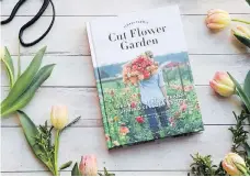  ?? IRENE KIM/CHRONICLE BOOKS ?? Beginners can benefit from such gardening books as Floret Farm’s Cut Flower Garden by Erin Benzakein.