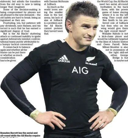  ?? Photo / Getty Images ?? Beauden Barrett has the aerial and all-round skills the All Blacks require in the back three.