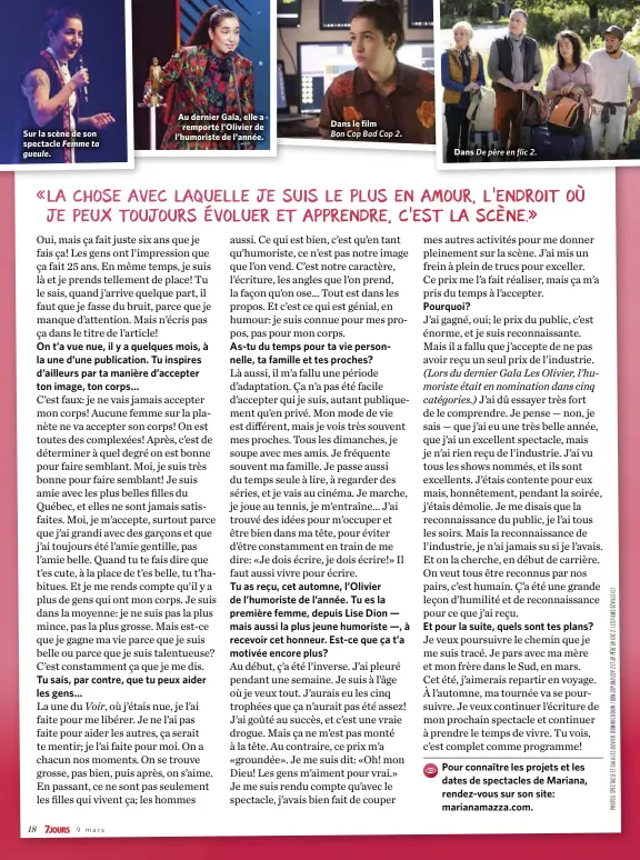  ??  ?? Sur la scène de son spectacle Femme ta gueule. Au dernier Gala, elle a remporté l’Olivier de l’humoriste de l’année. Dans le film
Bon Cop Bad Cop 2. Dans De père en flic 2.