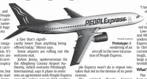  ??  ?? People Express
Prototype: A rendering of an aircraft in the new incarnatio­n of People Express.