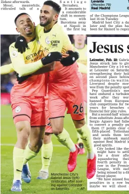  ?? — AP ?? Manchester City’s Gabriel Jesus (left) celebrates after scoring against Leicester on Saturday.