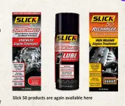  ??  ?? Slick 50 products are again available here