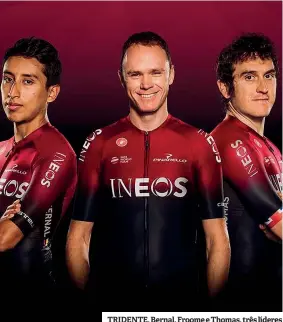  ??  ?? TRIDENTE. Bernal, Froome e Thomas, três líderes