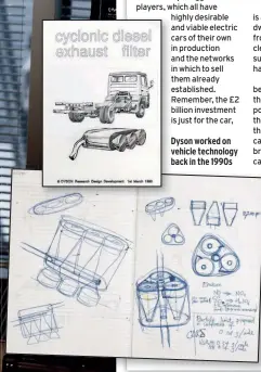  ??  ?? Dyson worked on vehicle technology back in the 1990s