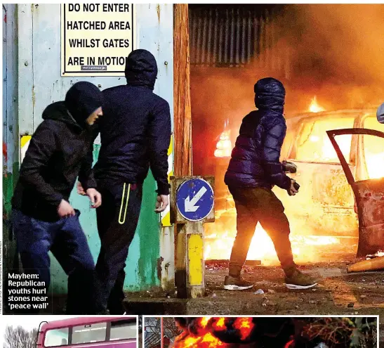  ??  ?? Mayhem: Republican youths hurl stones near ‘peace wall’