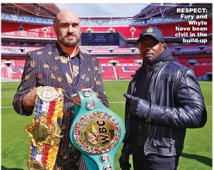  ?? ?? RESPECT: Fury and Whyte have been civil in the build-up