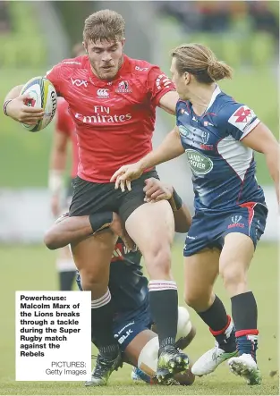  ?? PICTURES: Getty Images ?? Powerhouse: Malcolm Marx of the Lions breaks through a tackle during the Super Rugby match against the Rebels