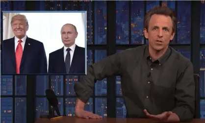  ?? Photograph: YouTube ?? Seth Meyers on GOP attempts to cast Trump as tough on Putin: ‘These guys genuinely believe we don’t remember the Trump administra­tion at all.’